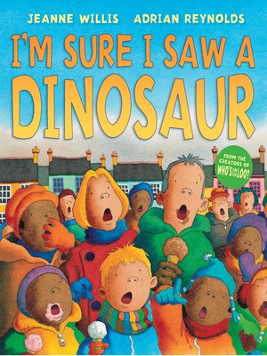cover image of I'm Sure I Saw a Dinosaur